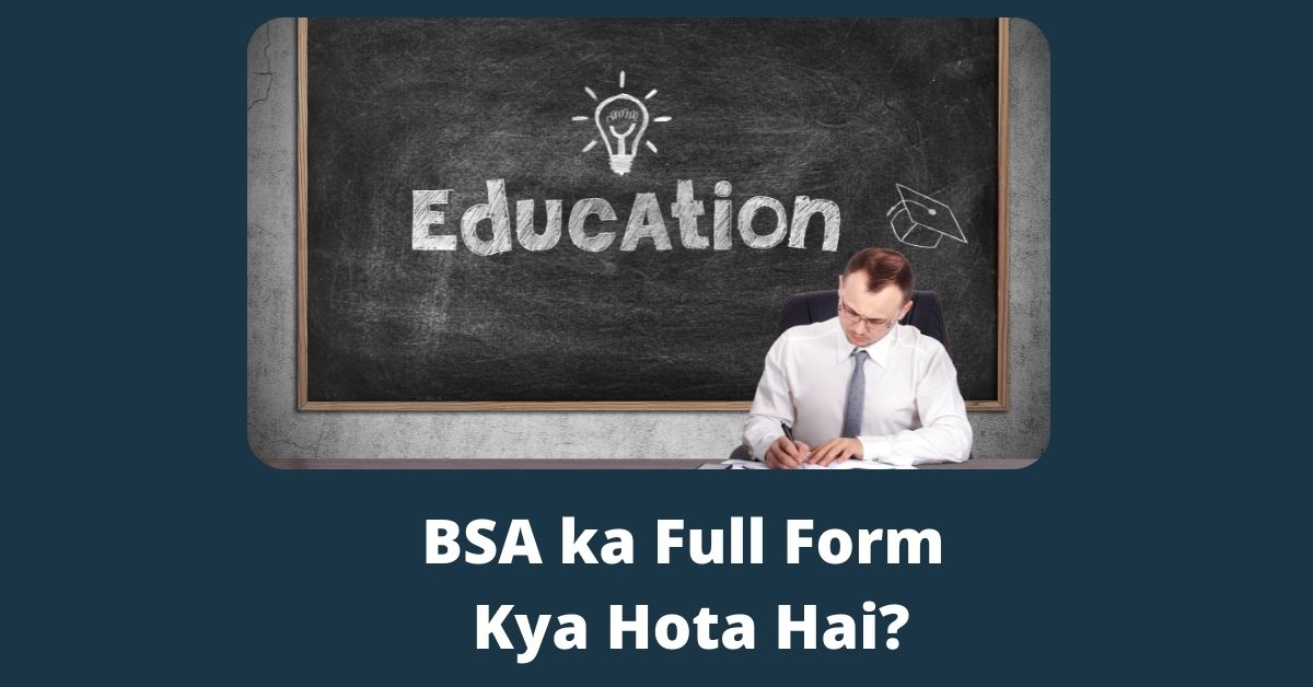 BSA ka Full Form Kya Hota Hai