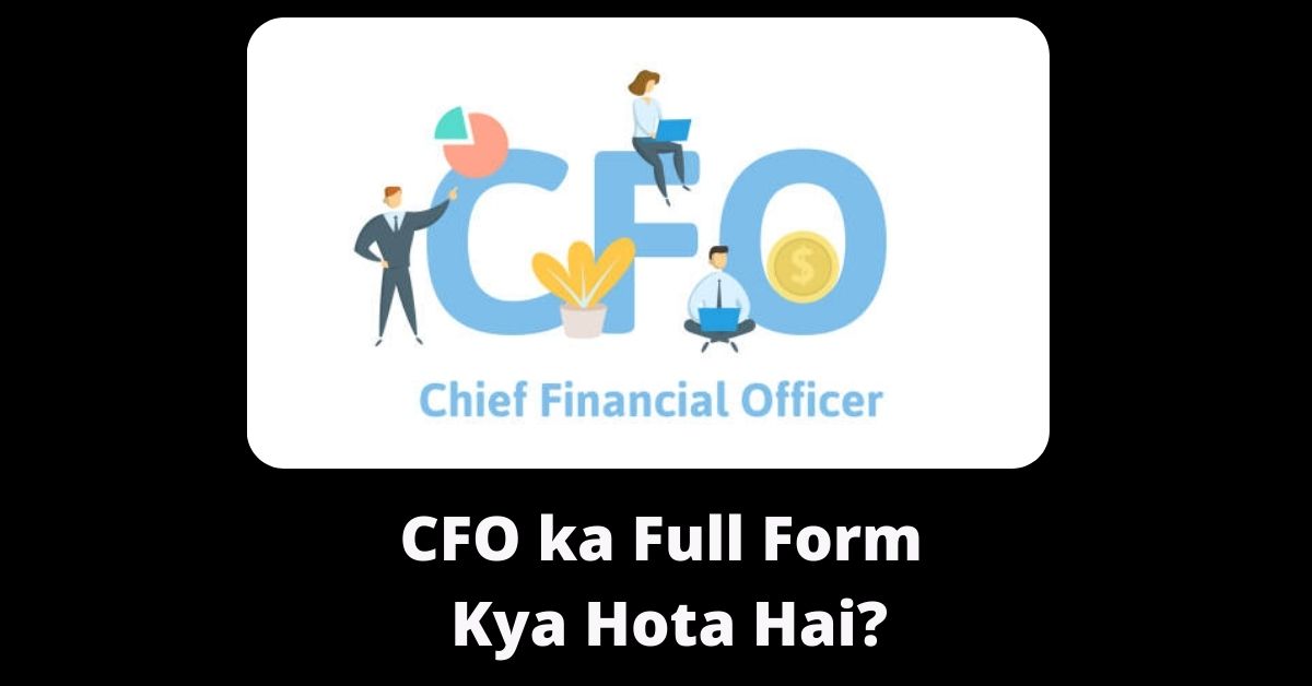 CFO ka Full Form Kya Hota Hai