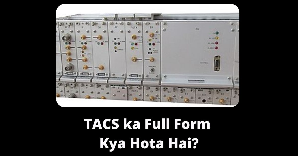 TACS ka Full Form Kya Hota Hai