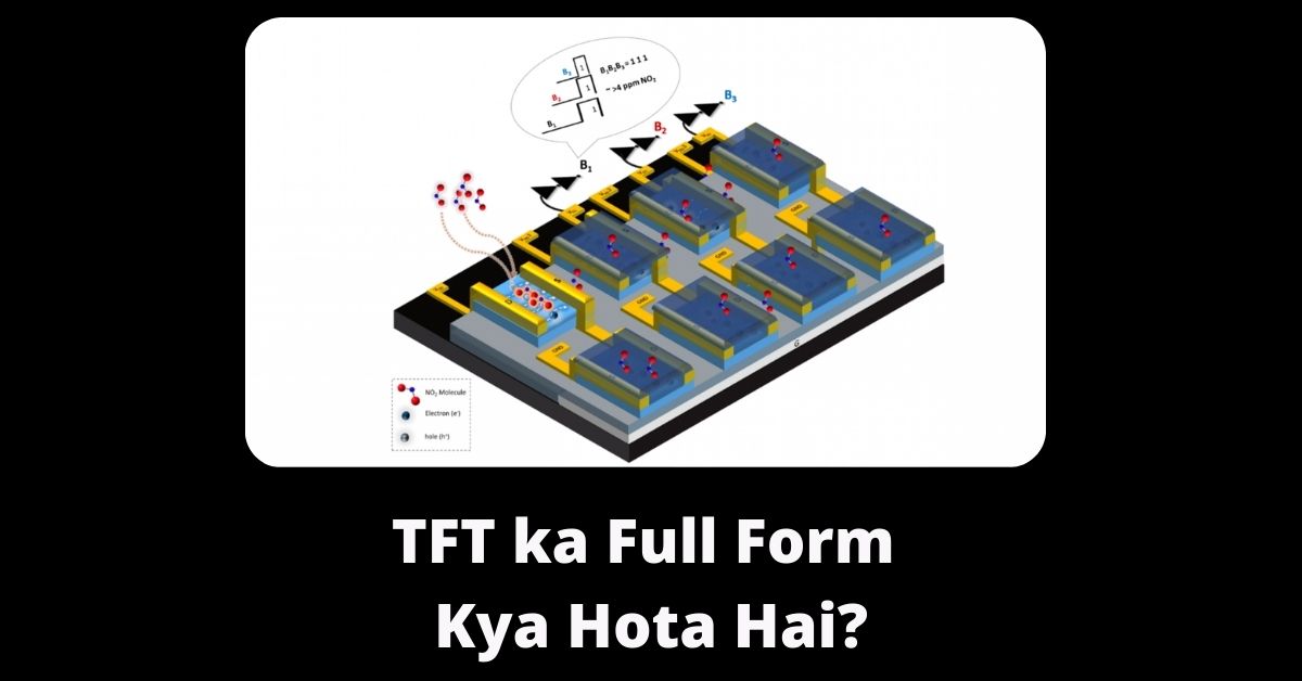TFT ka Full Form Kya Hota Hai
