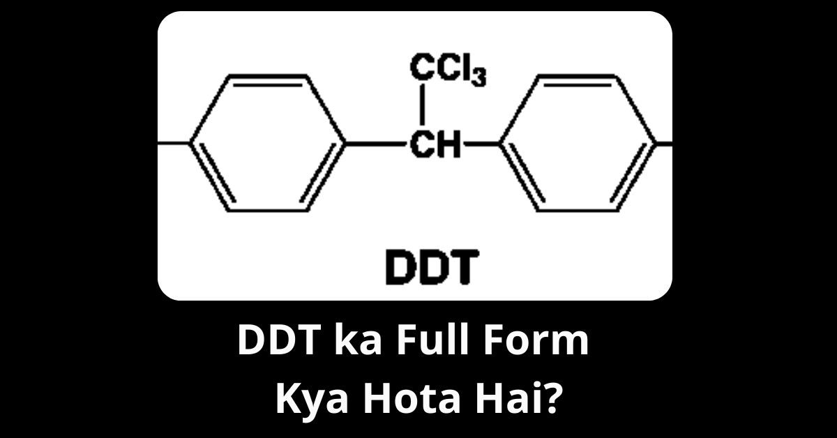 DDT ka Full Form Kya Hota Hai