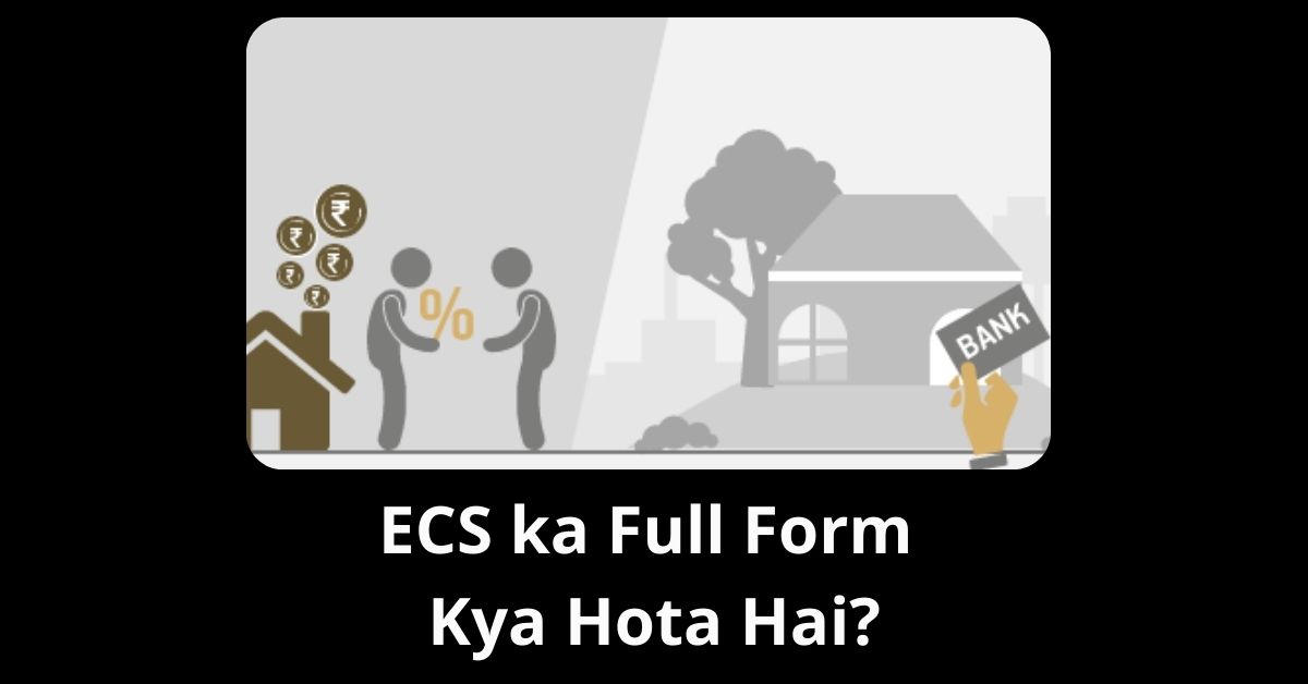 ECS ka Full Form Kya Hota Hai