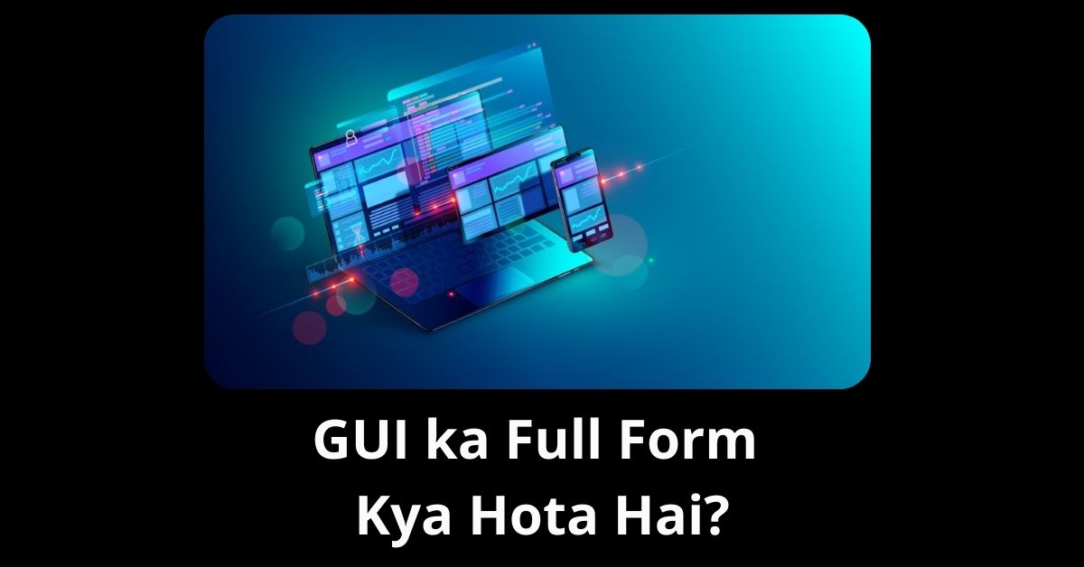 GUI ka Full Form Kya Hota Hai