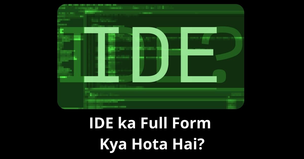 IDE ka Full Form Kya Hota Hai