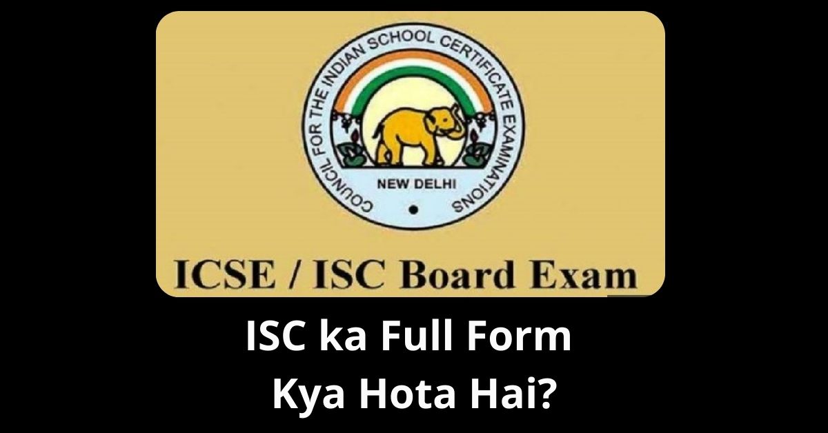 ISC ka Full Form Kya Hota Hai
