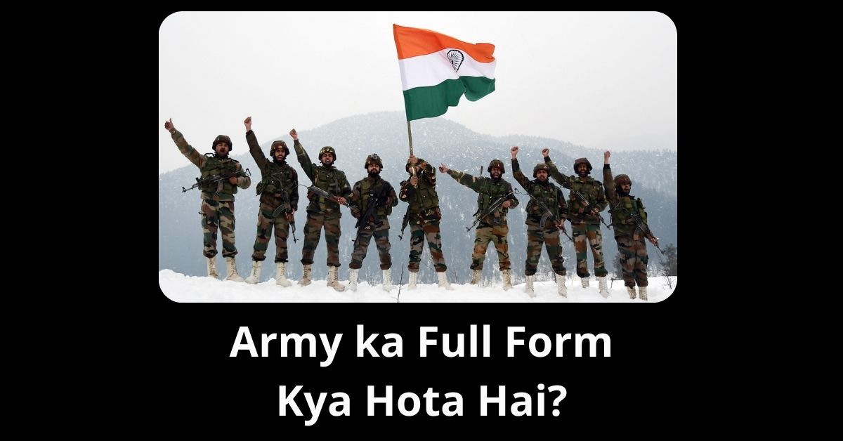 Army ka Full Form Kya Hota Hai