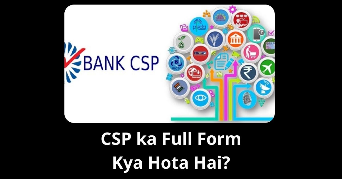 CSP ka Full Form Kya Hota Hai