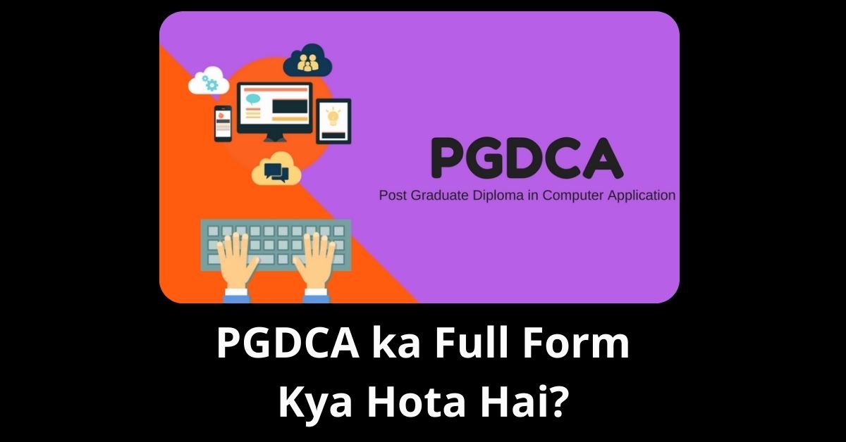 PGDCA ka Full Form Kya Hota Hai