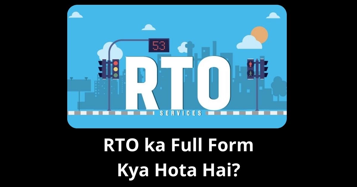 RTO ka Full Form Kya Hota Hai